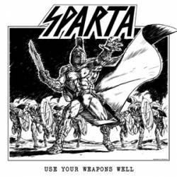 Sparta (UK) : Use Your Weapons Well